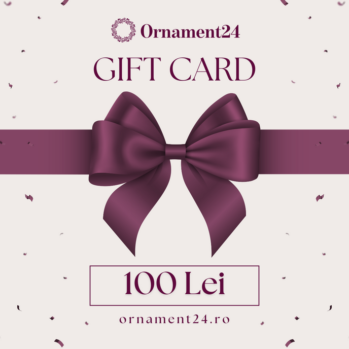 Gift Card - Ornament24, valoare 100 lei