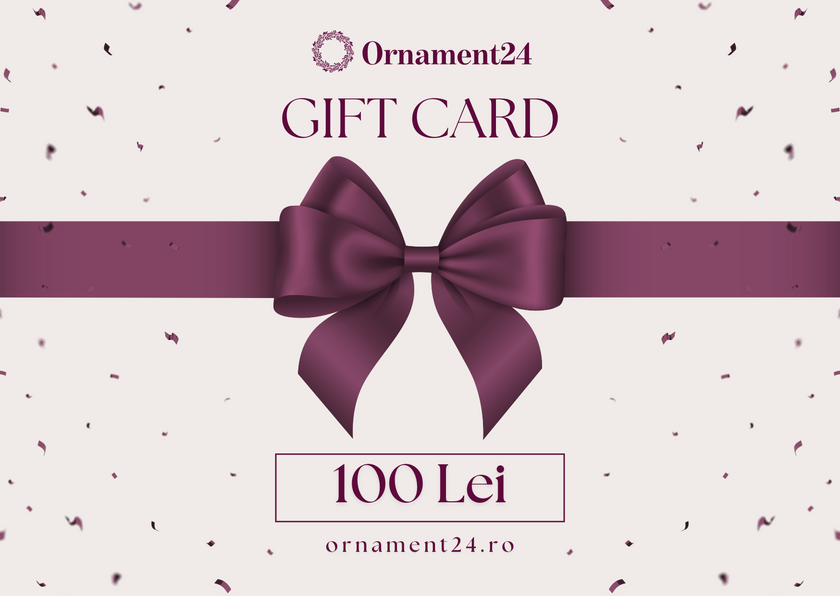 Gift Card - Ornament24, valoare 100 lei