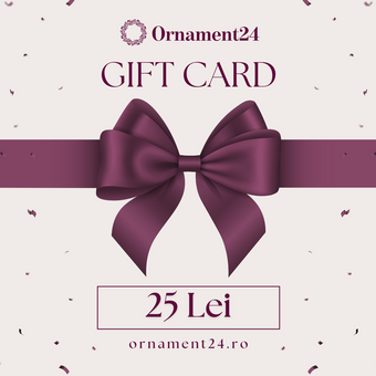 Gift Card - Ornament24, valoare 25 lei