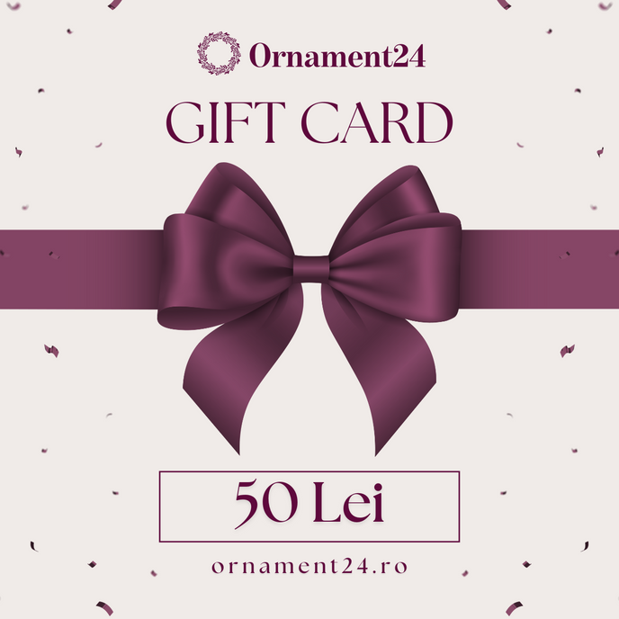 Gift Card - Ornament24, valoare 50 lei